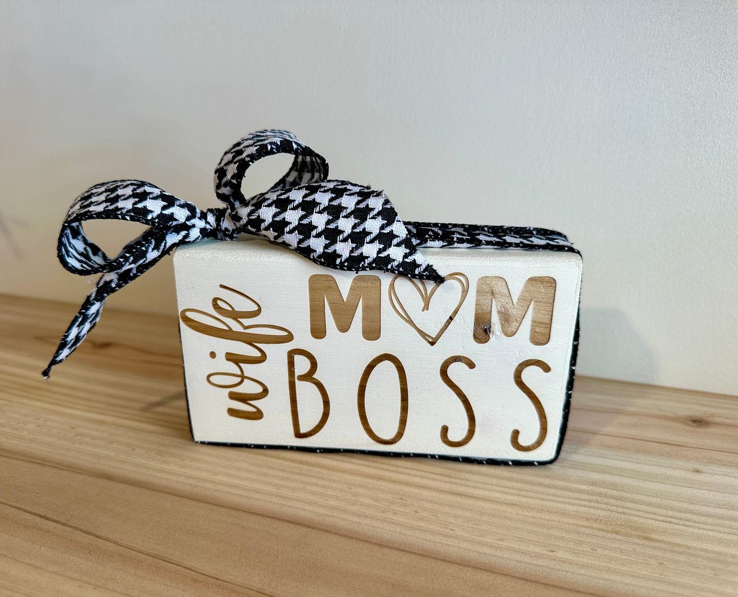 Wife Mom Boss sign