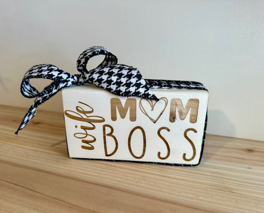Wife Mom Boss sign